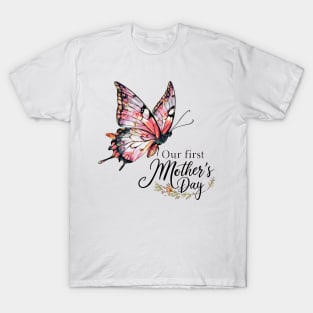 Our first mothers day butterfly fun print shirt T-Shirt